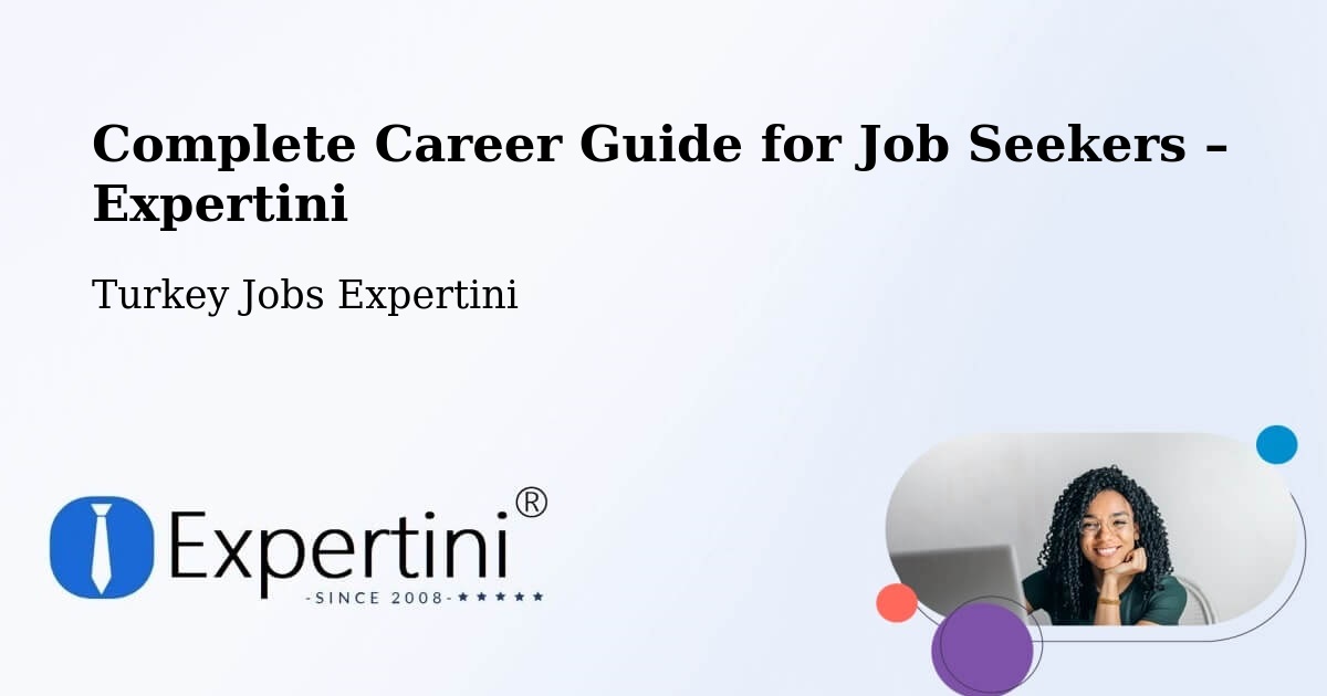 Career Guide for Job Seekers – Zile - Zile, Turkey Jobs Expertini