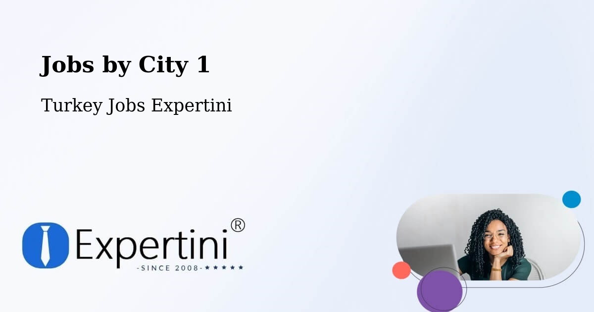 City Jobs in Turkey - Expertini