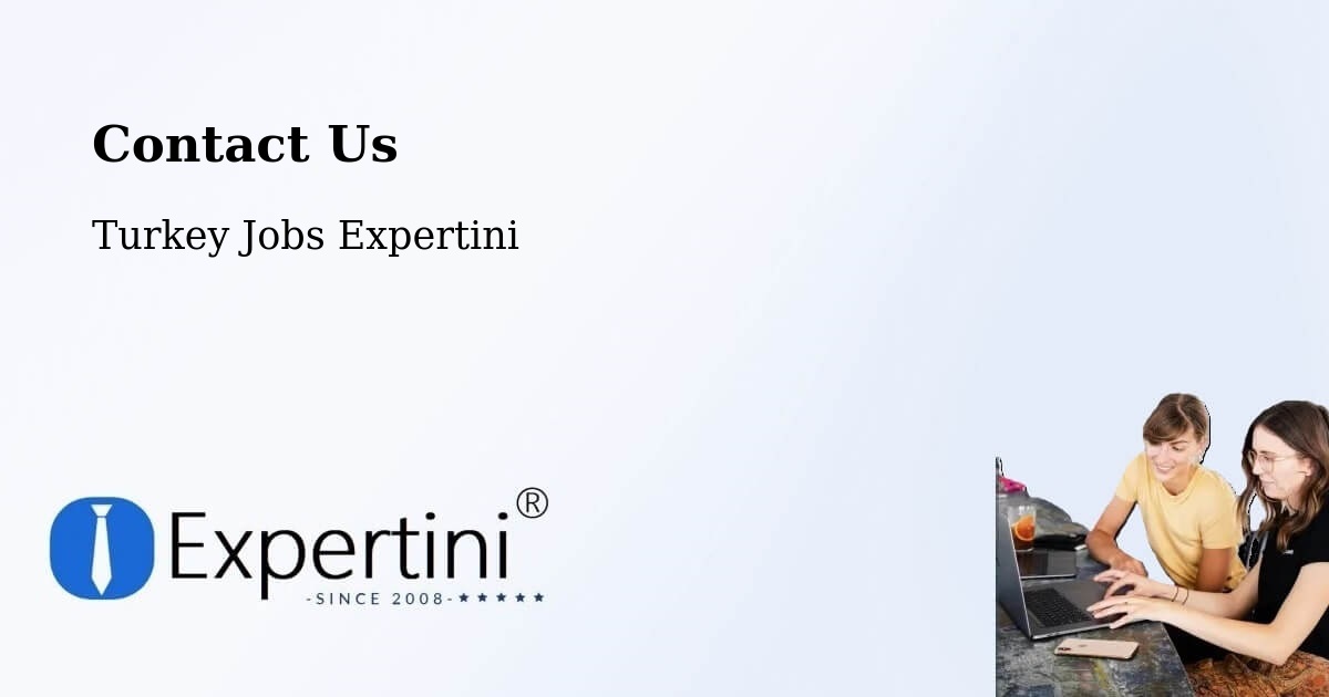 Contact Expertini – Zile - Turkey Jobs Expertini