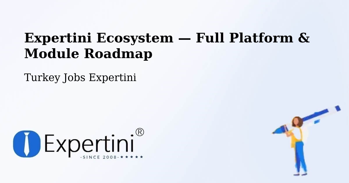 Expertini Ecosystem — Full Platform & Module Roadmap – Zile