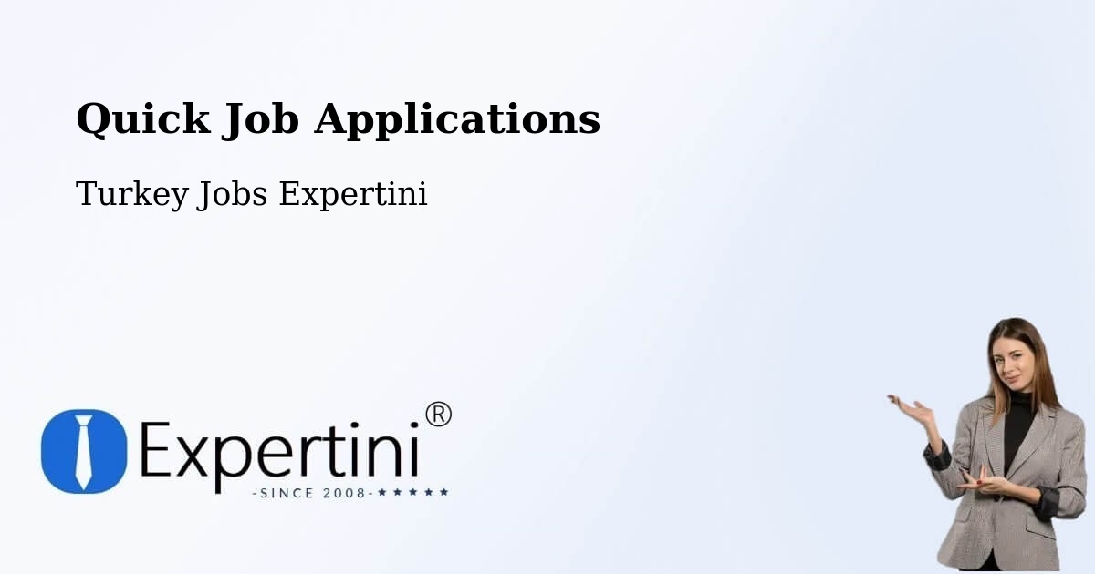 Quick Apply Feature – Zile - Turkey Jobs Expertini