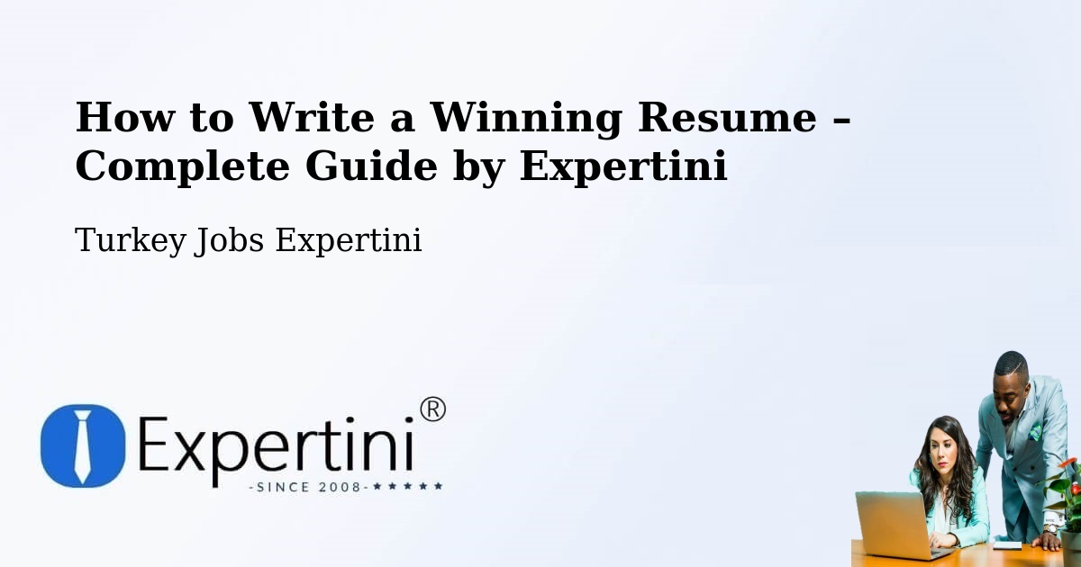 Resume Writing Guide for Job Seekers – Zile - Zile, Turkey Jobs Expertini