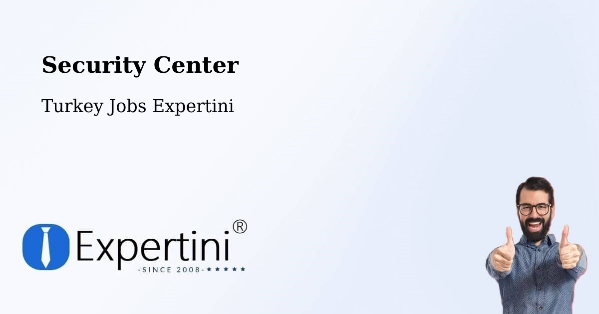 Security & Compliance – Zile - Turkey Jobs Expertini