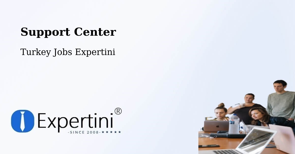 Support Services – Zile - Turkey Jobs Expertini